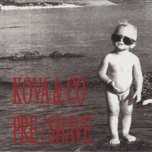 Kova & Co - Pre/Shave (1999)
