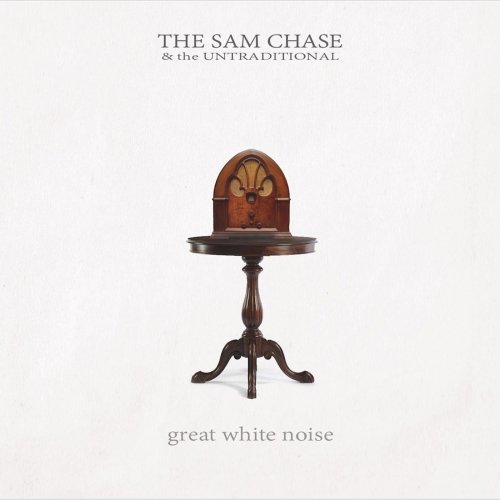 The Sam Chase, The Untraditional - Great White Noise (2016)
