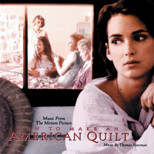Thomas Newman - How To Make An American Quilt - Original Motion Picture Soundtrack (1995)