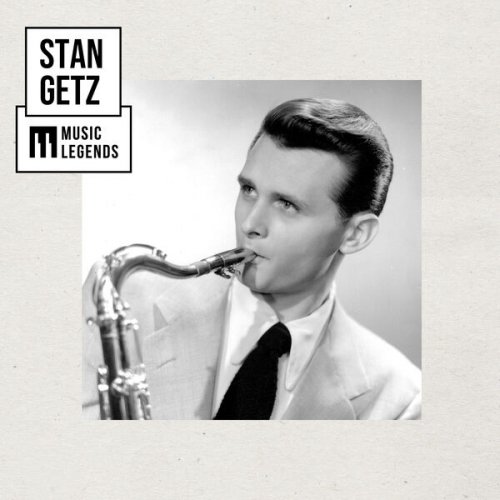 Stan Getz - Music Legends Stan Getz: The Jazz Master (2026)