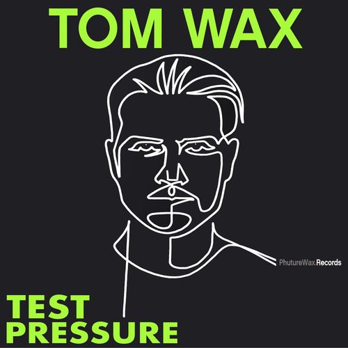 Tom Wax - Test Pressure (2026)