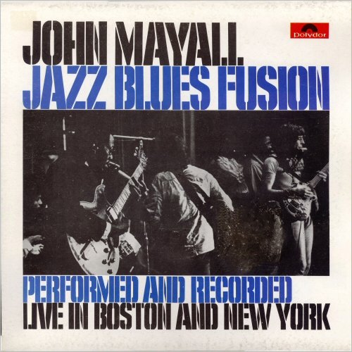 John Mayall - Jazz Blues Fusion: Live In Boston And New York [Vinyl] (1972)