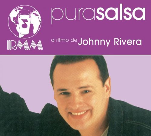 Johnny Rivera - Pura Salsa (2006)