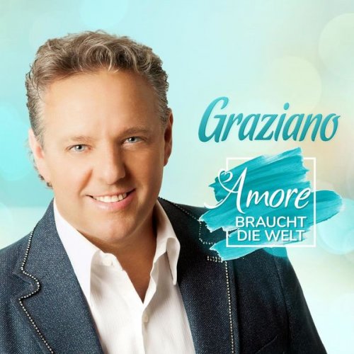 Graziano - Amore braucht die Welt Graziano (2019)