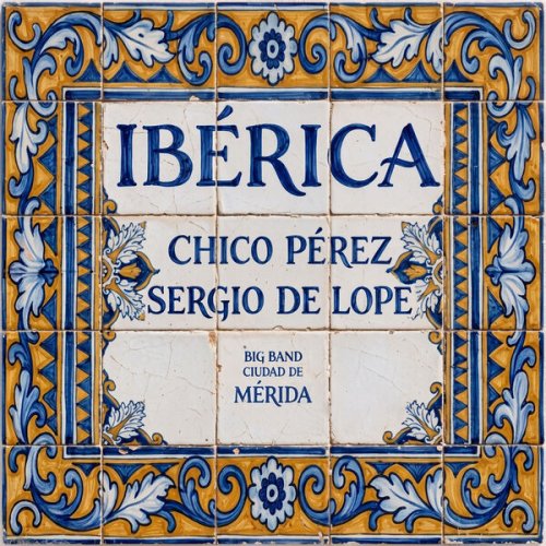 Chico Pérez & Sergio de Lope - Ibérica (2026) [Hi-Res]