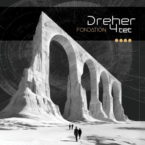 Dreher 4tet - Fondation (2026) [Hi-Res]