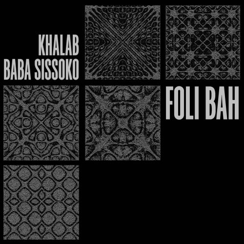 Khalab, Baba Sissoko - Foli Bah (2026) [Hi-Res]
