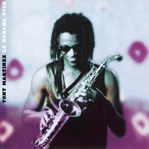 Tony Martinez - La Habana Vive (1998)