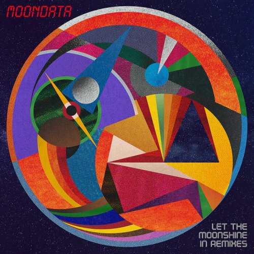 Moondata - Let the Moonshine in (Chicken Lips ⧸ T Kutt ⧸ Mind Fair Remixes) (2026)