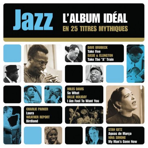 VA - Jazz L'Album Idéal En 25 Titres Mythiques (2011)