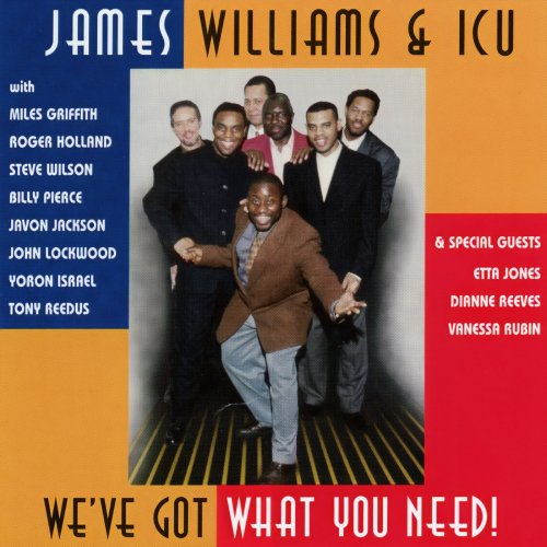 James Williams - We've Got What You Need! (1998)