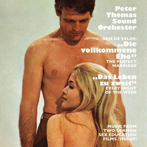 Peter Thomas Sound Orchester - Van De Velde: Die Vollkommene Ehe & Das Leben Zu Zweit (2009)