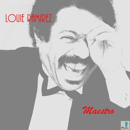 Louie Ramirez - Maestro (2012)