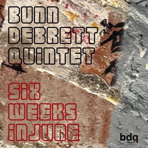 BunnDebrettQuintet - Six Weeks in June (2024) [Hi-Res]