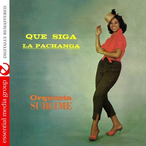 Orquesta Sublime – Que Siga La Pachanga (Digitally Remastered) (1959)