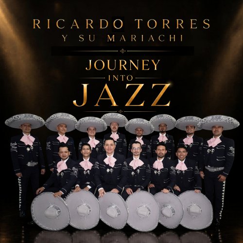 Ricardo Torres y su Mariachi - Journey into Jazz (Mariachi Version) (2026) [Hi-Res]