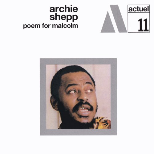 Archie Shepp - Poem for Malcolm (Remastered, 2025)