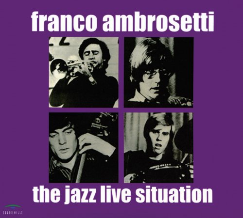 Franco Ambrosetti - Franco Ambrosetti & The Jazz Live Situation (2007)