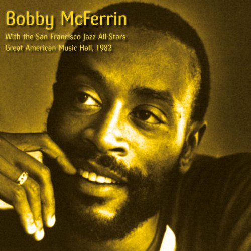Bobby McFerrin - Great American Music Hall, 1982 (Live) (2023)