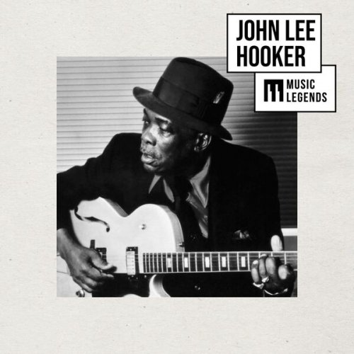 John Lee Hooker - Music Legends John Lee Hooker : The King of