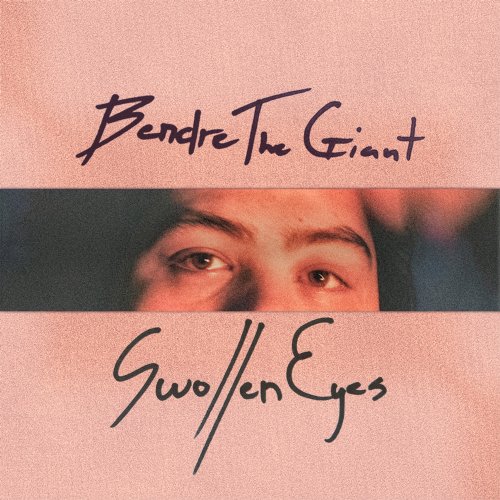 BendreTheGiant - Swollen Eyes (2026) [Hi-Res]