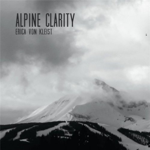 Erica Von Kleist - Alpine Clarity (2014)