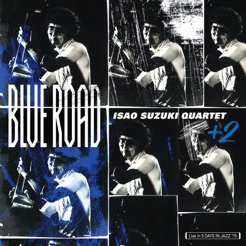 Isao Suzuki Quartet + 2 - Blue Road (Live in 5 Days in Jazz '75) (2023) [Hi-Res]