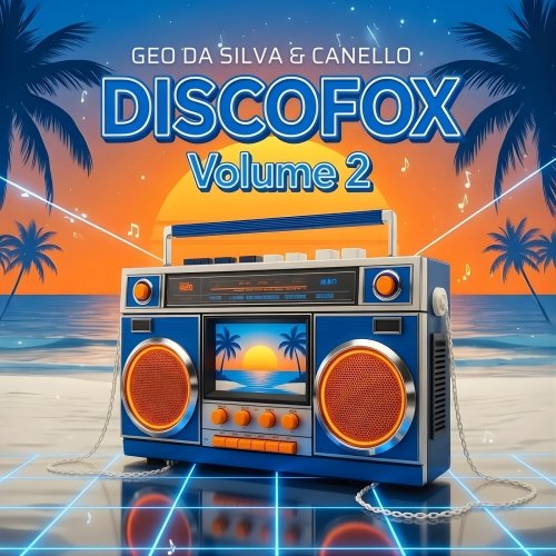 Geo Da Silva, Canello - DISCOFOX, Vol. 2 (2026)