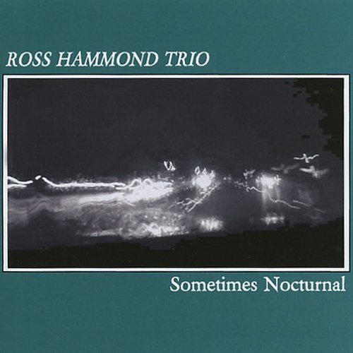 Ross Hammond - Sometimes Nocturnal (2005)