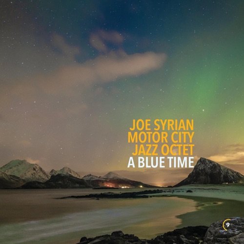 Joe Syrian Motor City Jazz Octet - A Blue Time (2026) [Hi-Res]