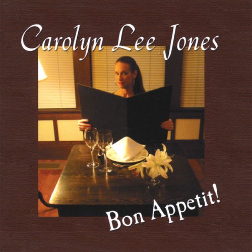 Carolyn Lee Jones - Bon Appetit! (2008)