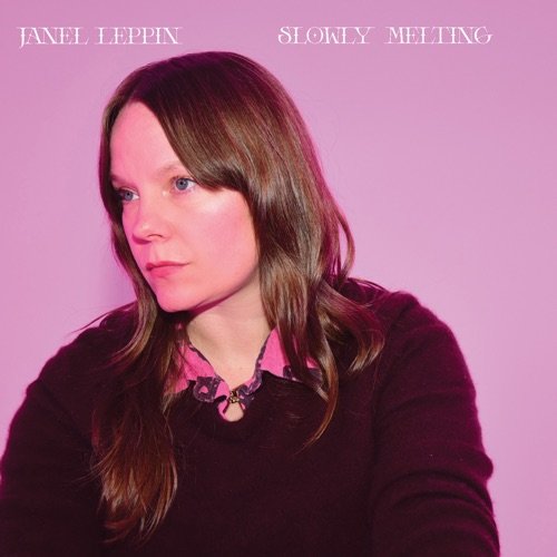 Janel Leppin - Slowly Melting (2026)