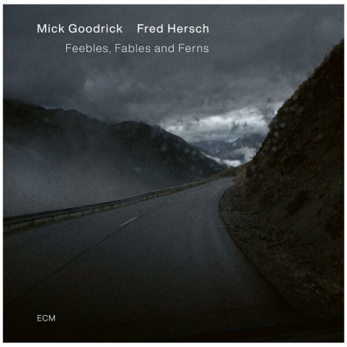 Mick Goodrick & Fred Hersch - Feebles, Fables & Ferns (2026)