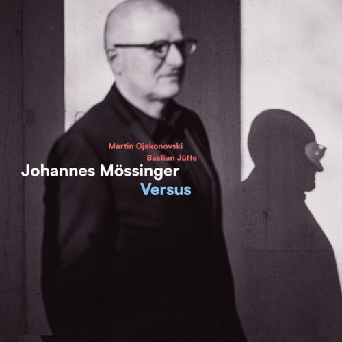 Johannes Mössinger, Martin Gjakonovski, Bastian Jutte - Versus (2026)