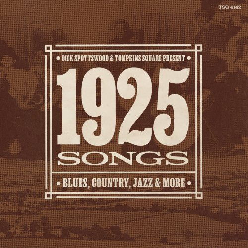 VA - Dick Spottswood & Tompkins Square Present ... 1925 Songs (2026)