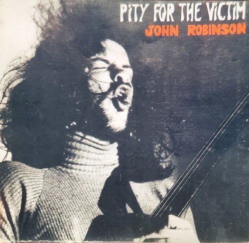 John Robinson - Pity For The Victim (Reissue, Remastered) (1974)