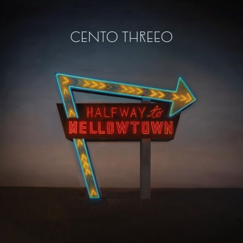Cento Threeo - Halfway to Mellowtown (2026) [Hi-Res]