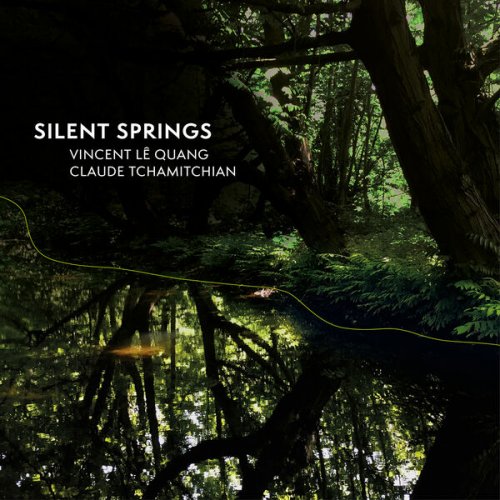 Claude Tchamitchian, Vincent Lê Quang - Silent Springs (2026) [Hi-Res]