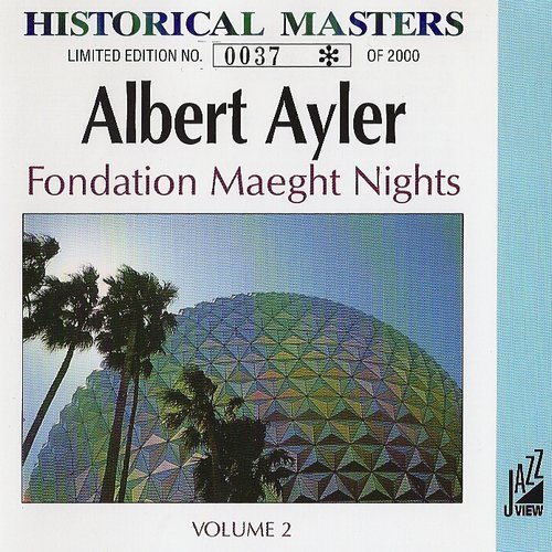 Albert Ayler - Fondation Maeght Nights, Vols. 1-2 (1991)