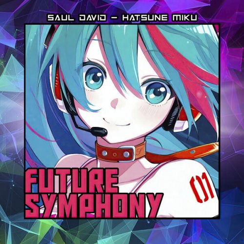David Saul & Hatsune Miku - Future Symphony (2026)