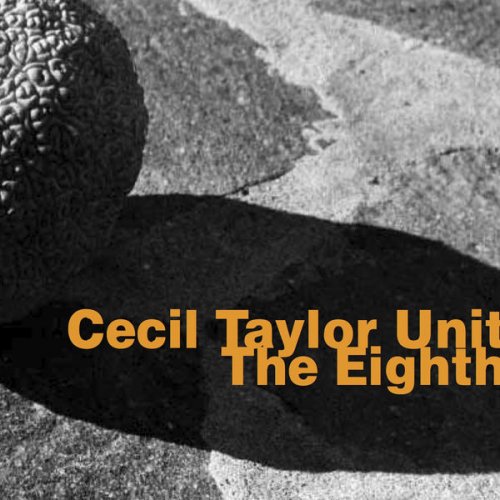 Cecil Taylor Unit - The Eighth (1983)