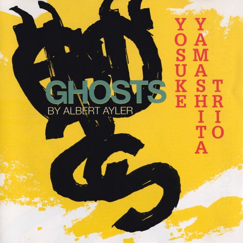 Yosuke Yamashita Trio - Ghosts by Albert Ayler (1990)