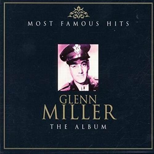 Glenn Miller - Most Famous Hits: The Album (2002)