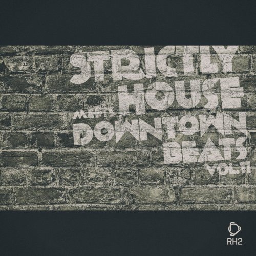VA - Strictly House Meets Downtown Beats, Vol. 11 (2026)