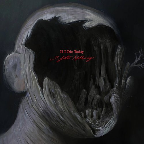 If I Die Today - I Felt Nothing (2026) Hi Res