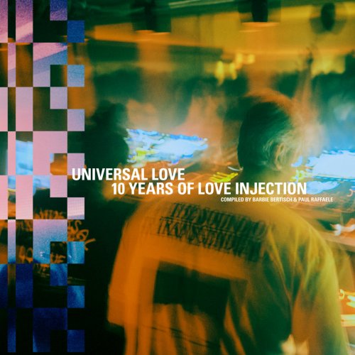 VA - Universal Love: 10 Years of Love Injection compiled by Barbie Bertisch & Paul Raffaele (2026) [Hi-Res]