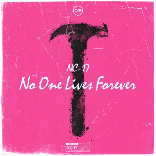 NC-17 - No One Lives Forever (2026)
