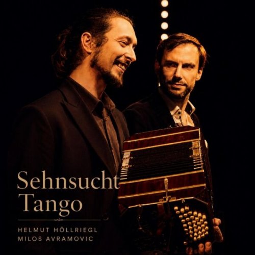 Helmut Höllriegl and Milos Avramovic - Sehnsucht Tango (2026)