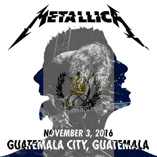 Metallica - Live at Guatemala City 11-03-2016 (2016) DOWNLOAD on