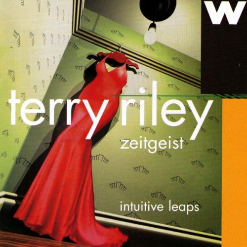 Terry Riley - Intuitive Leaps: Zeitgeist Plays Terry Riley (1994)